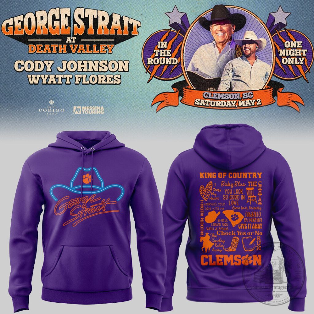 Clemson George Strait One Night Only Concert King of Country Hoodie 24 Clemson George Strait One Night Only Concert King of Country Hoodie
