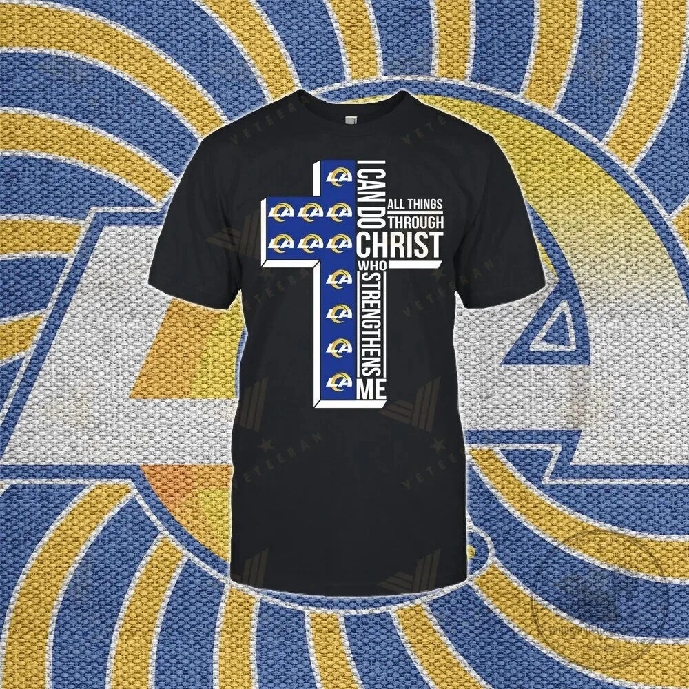 Los Angeles Rams Football All Things Through Christ Who Strengthens Me T-Shirt