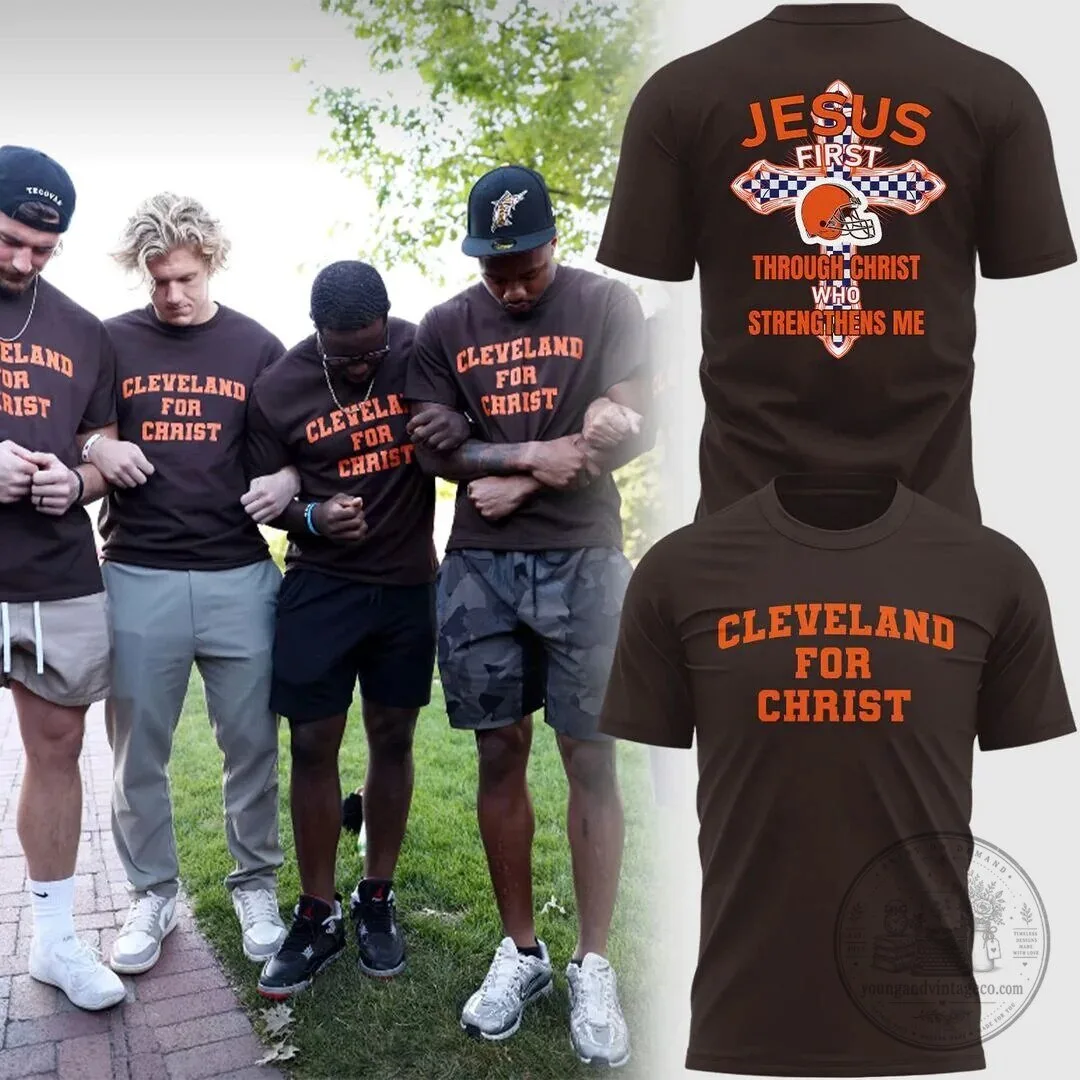 Cleveland For Christ Jesus First Through Christ Who Strengthens Me T-Shirt