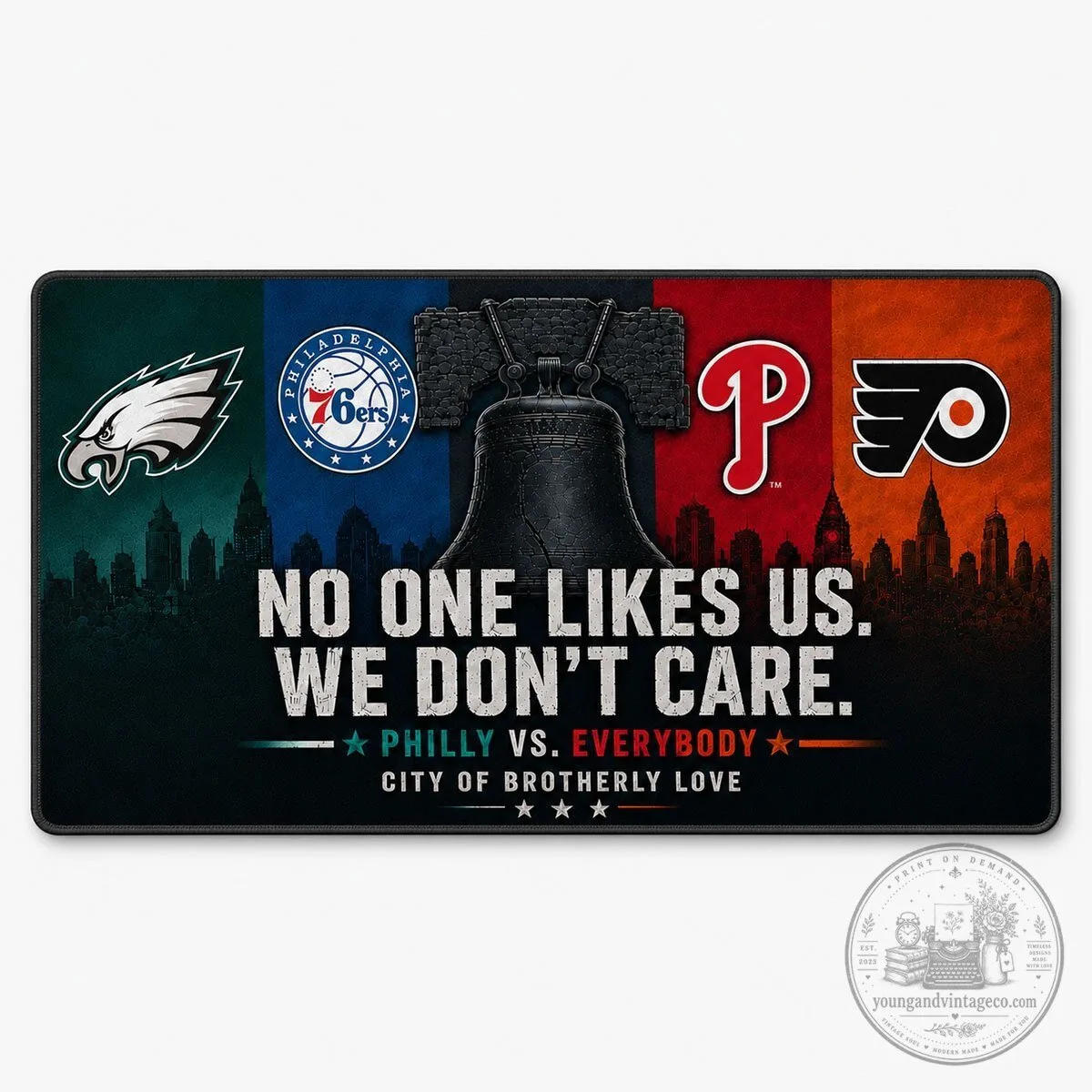 Philadelphia Sports Teams Liberty Bell No One Likes Us We Don't Care Desk Mat