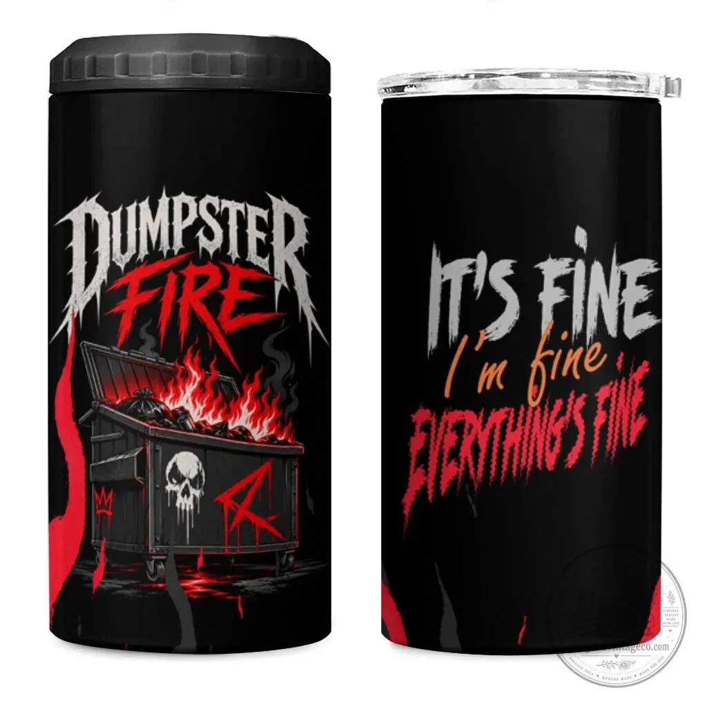 Dumpster Fire Everything Is Fine Skull Can Cooler Tumbler