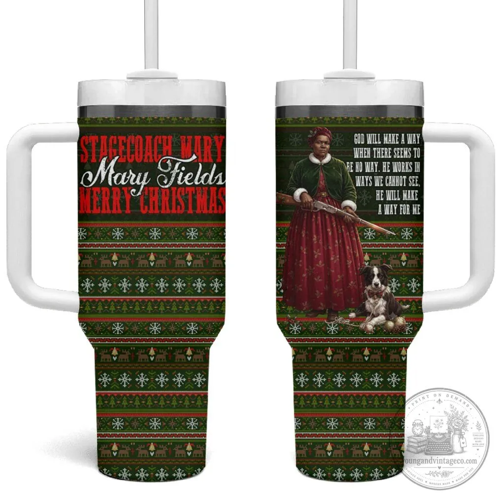 Stagecoach Mary Fields Christmas Holiday Tumbler With Handle